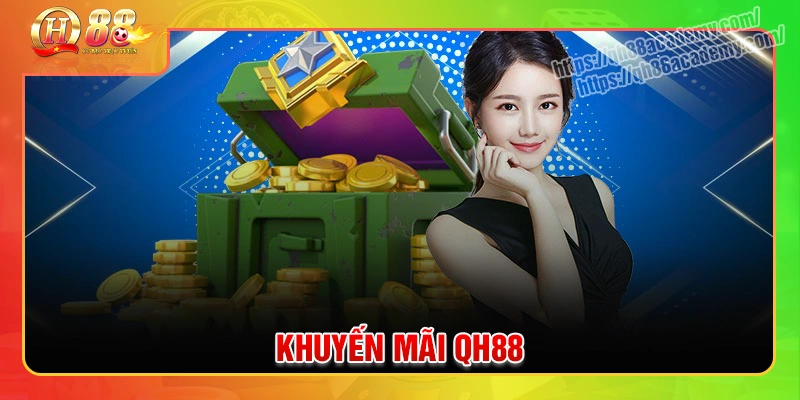 Yêu cầu cần có để tham gia khuyến mãi QH88