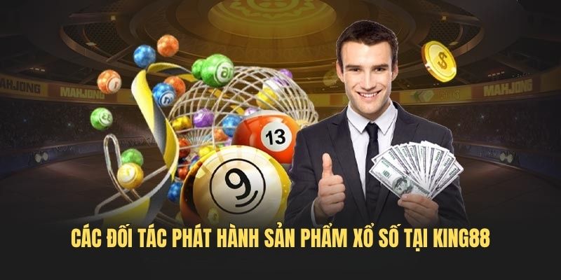 Các đối tác phát hành sản phẩm xổ số tại King88