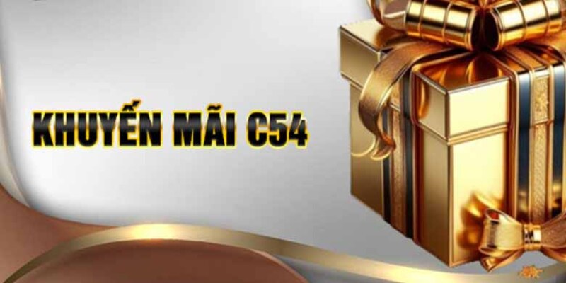 cap-nhat-khuyen-mai-c54-hot-nhat-2025